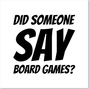 Did Someone Say Board Games? #2 Posters and Art